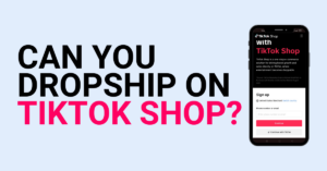 can you dropship on tiktok shop guide